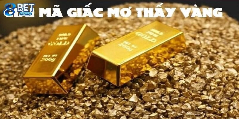 Giải mã chi tiết từng giấc mơ thấy vàng